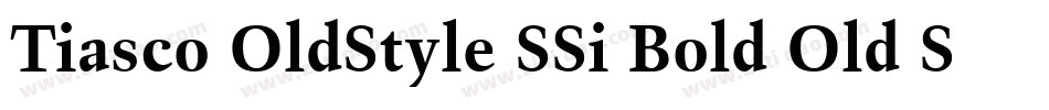 Tiasco OldStyle SSi Bold Old Style Figures字体转换